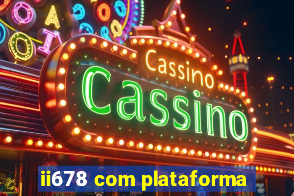 ii678 com plataforma